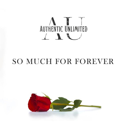 Authentic Unlimited So Much For Forever New CD