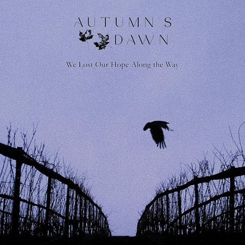 Autumn Dawn We Lost Our Hope Along the Way New CD Presale