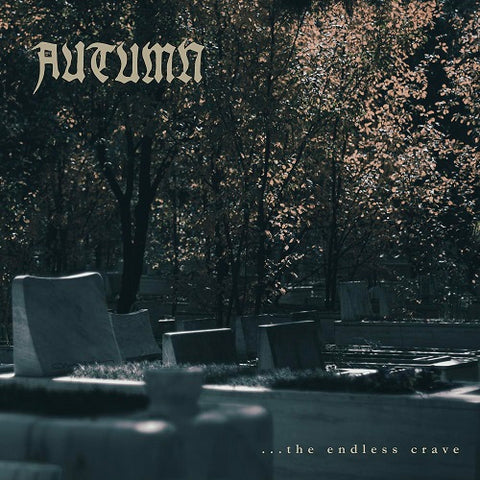 Autumn The Endless Crave New CD Presale