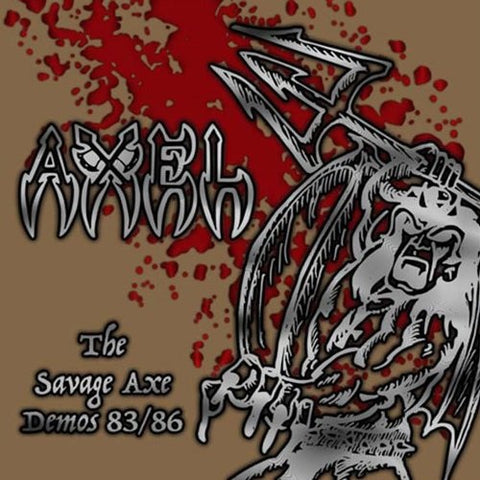 Axel The Savage Axe Demos 83 86 2 Disc New CD