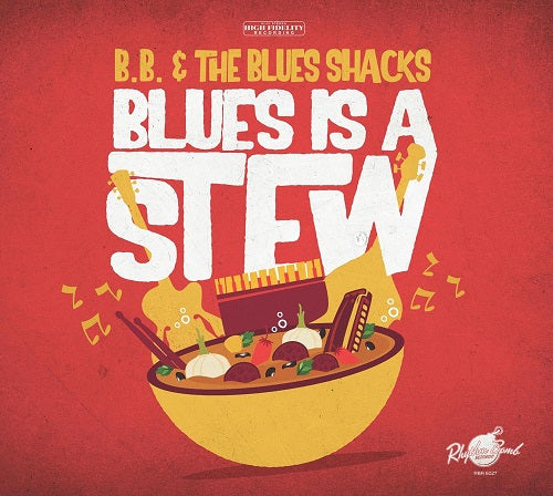 B B & the Blue Shacks Blues Is A Stew And New CD Presale