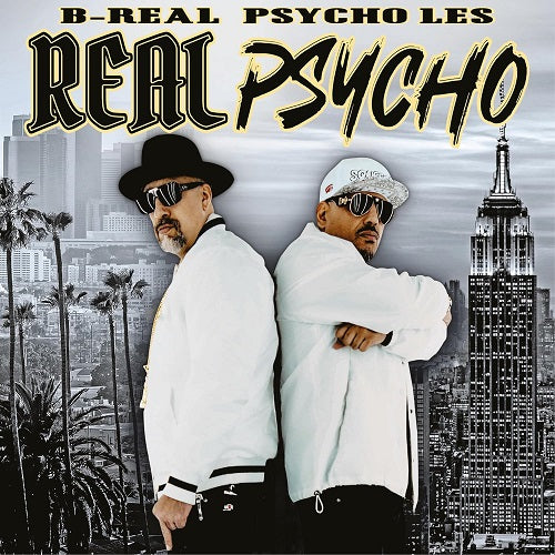 B Real & Psycho Les Real Psycho And New CD Presale