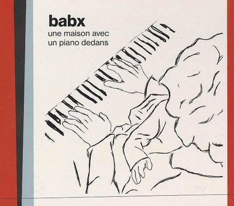 Babx Une Maison Avec Un Piano Dedans a House With A Piano Inside New CD