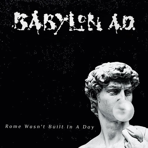 Babylon A.D. Rome Wasn't Built In A Day Wasnt A D AD New CD