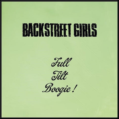 Backstreet Girls Full Tilt Boogie New CD Presale