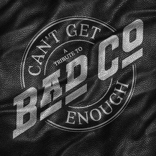 Bad Company Cant Get Enough New CD Presale
