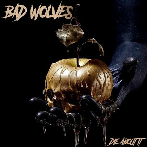 Bad Wolves Die About It New CD