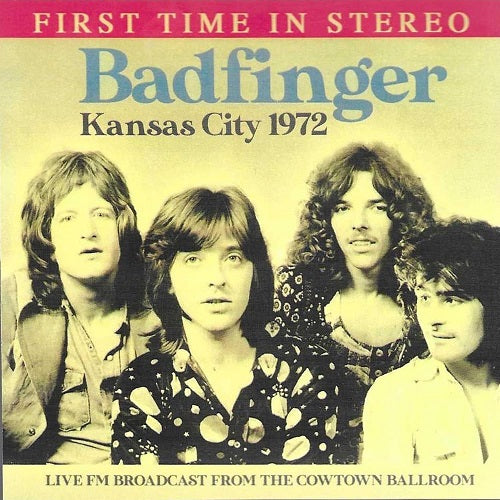 Badfinger Kansas City 1972 Live FM Broadcast From Cowtown Ballroom CD Presale
