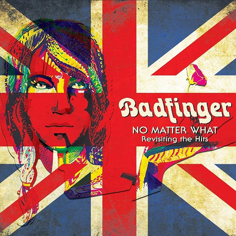 Badfinger No Matter What Revisiting The Hits New CD