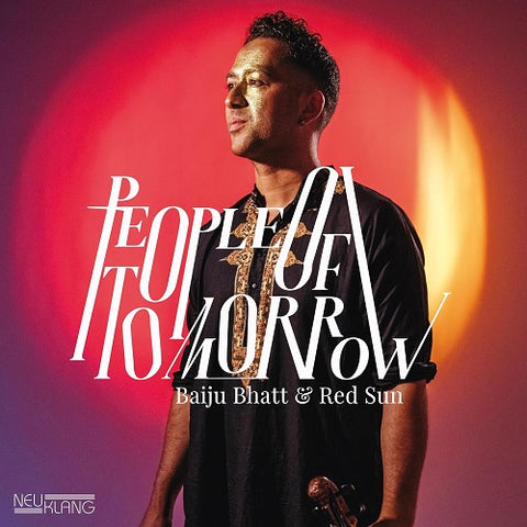 BAIJU BHATT & RED SUN People Of Tomorrow And New CD