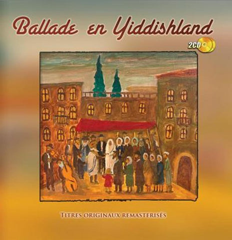 BALLADE EN YIDDISHLAND VARIOUS Ballade en Yiddishland 2 Disc New CD