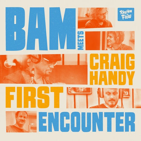 BAM HANDY & CRAIG Bam Meets Craig Handy First Encounter And New CD Presale