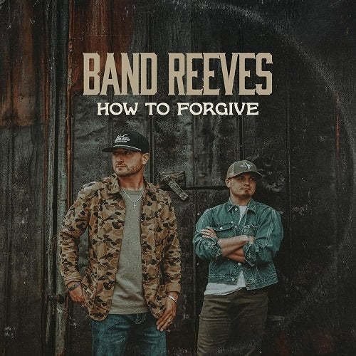 Band Reeves How To Forgive New CD Presale