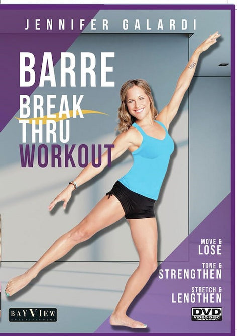 Barre Break Thru Workout With Jennifer Galardi New DVD Presale
