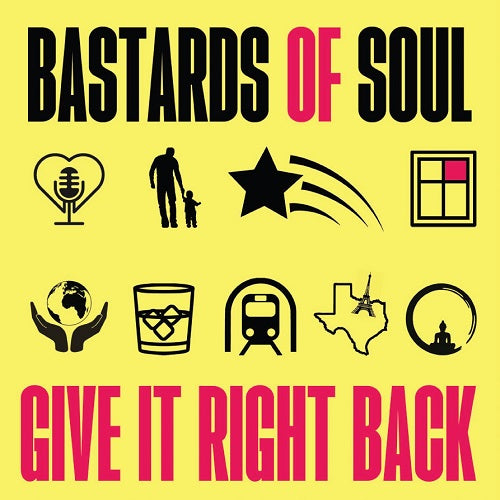 Bastards of Soul Give It Right Back New CD