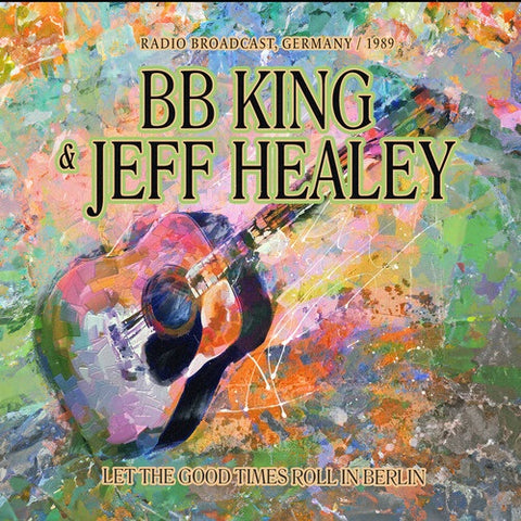 BB King & Jeff Healey Let the good times roll in Berlin And 2 Disc New CD