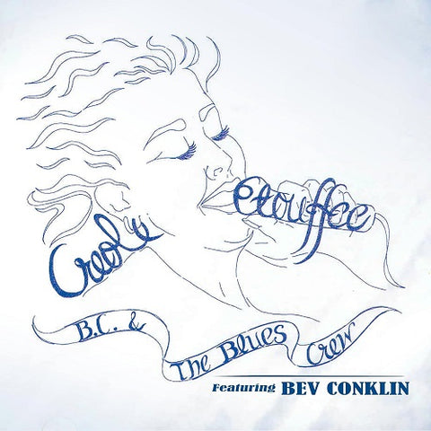 BC & THE BLUES CREW & BEV CONKLIN Creole Etouffee And New CD
