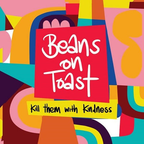 Beans On Toast Kill Them With Kindness New CD Presale