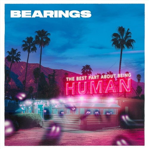 Bearings The Best Part About Being Human New CD