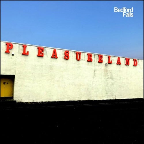Bedford Falls Pleasureland New CD Presale