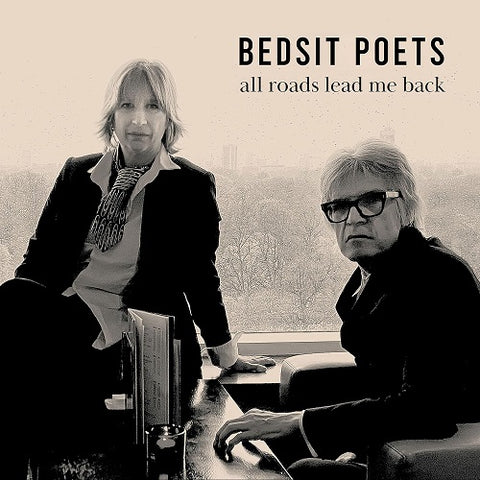 Bedsit Poets All Roads Lead Me Back New CD