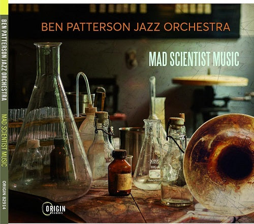 Ben Jazz Orchestra Patterson Mad Scientist Music New CD Presale