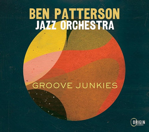 Ben Jazz Orchestra Patterson Groove Junkies New CD