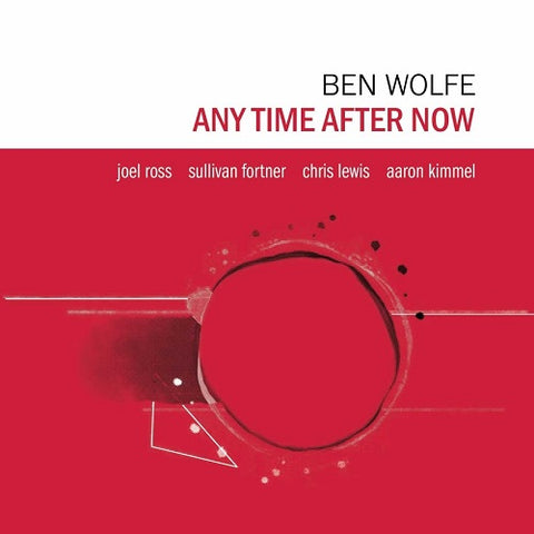 Ben Wolfe Any Time After Now New CD Presale