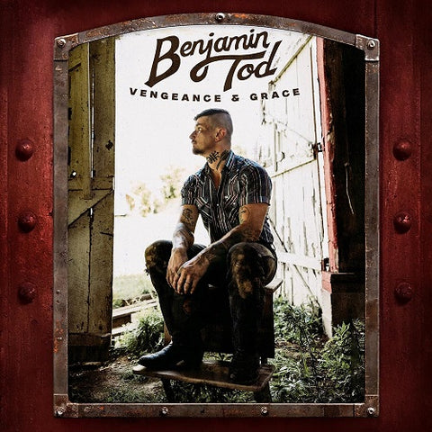 Benjamin Tod Vengeance And Grace & New CD Presale