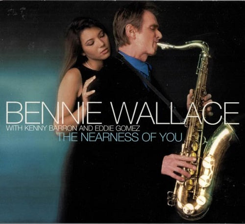 Bennie Wallace The Nearness Of You New CD Presale