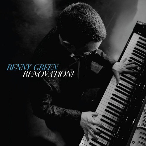 Benny Green Renovation New CD Presale