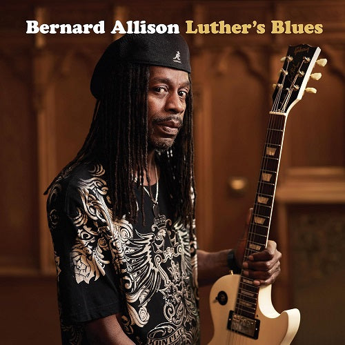 Bernard Allison Luther's Blues Luthers New CD