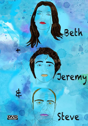 Beth + Jeremy And Steve & New DVD Presale