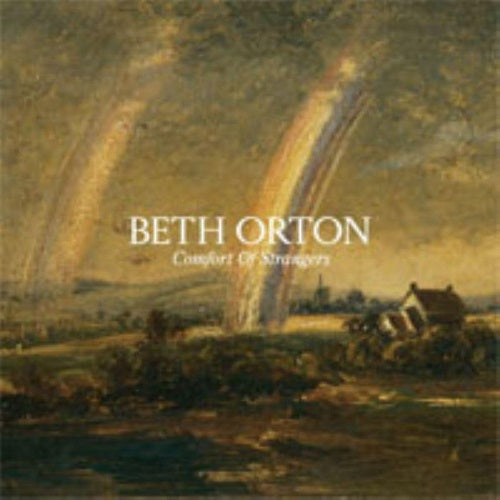 Beth Orton Comfort of Strangers New CD Presale