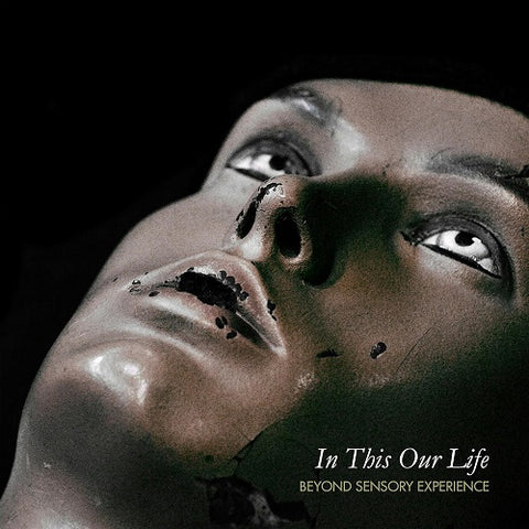 Beyond Sensory Experience In Thus Our Life New CD Presale