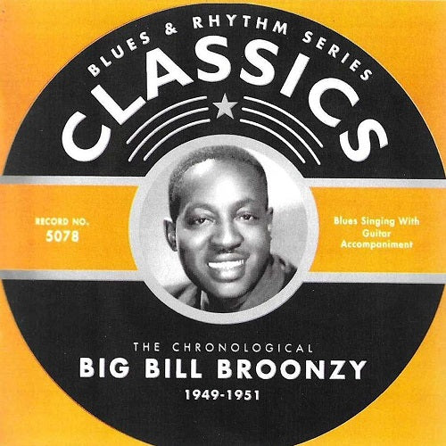 Big Bill Broonzy Chronological Big Bill Broonzy 1949-1951 1949 1951 New CD