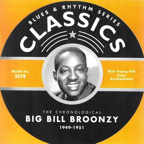 Big Bill Broonzy Chronological Big Bill Broonzy 1949-1951 1949 1951 New CD