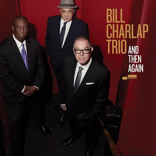 Bill Charlap Trio And Then Again & New CD