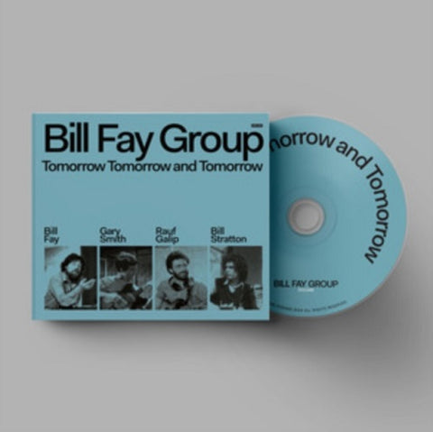 Bill Fay Group Tomorrow Tomorrow and Tomorrow & New CD