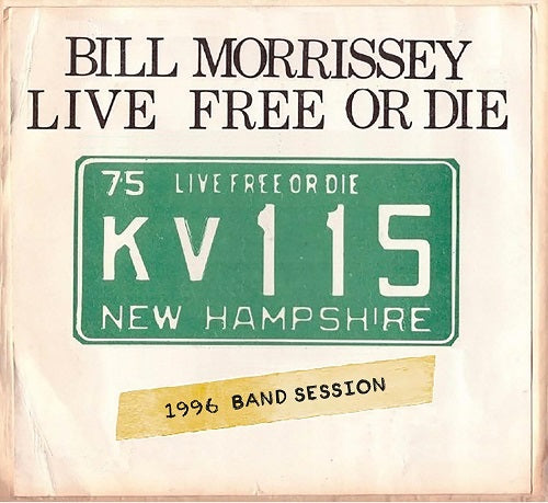 Bill Morrisey Live Free Or Die New CD