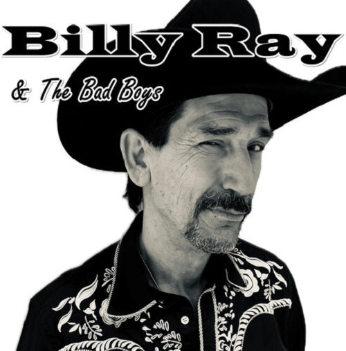 BILLY RAY THE BAD BOYS Bonafide Indies New CD Presale