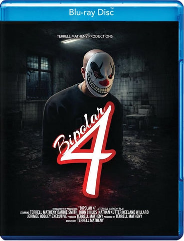 Bipolar 4 (Terrell Matheny  Ayden Cabral John Childs) Four Blu-ray Presale