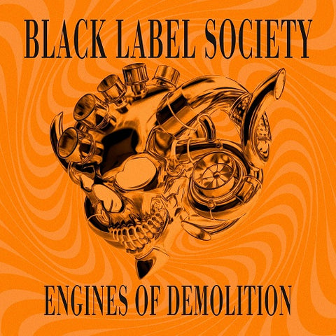BLACK LABEL SOCIETY Engines Of Demolition Orange Cover New CD Presale