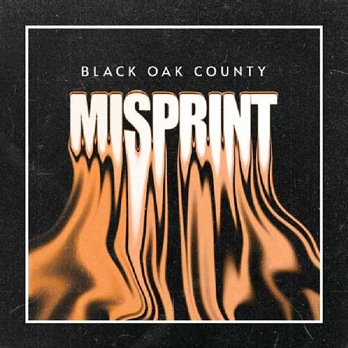 Black Oak County Misprint New CD Presale