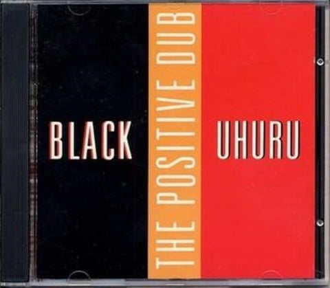 Black Uhuru Positive & Positive Dub And New CD
