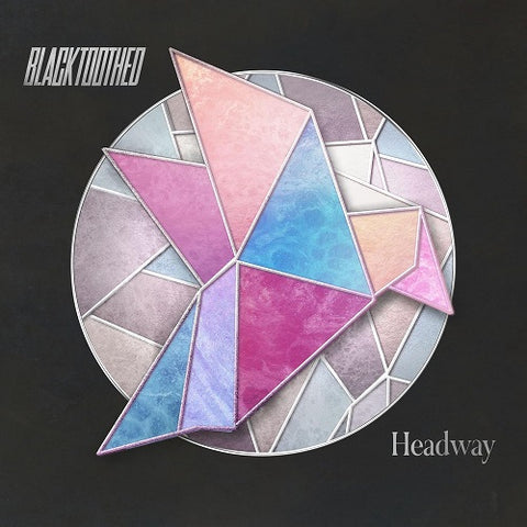 Blacktoothed Headway New CD