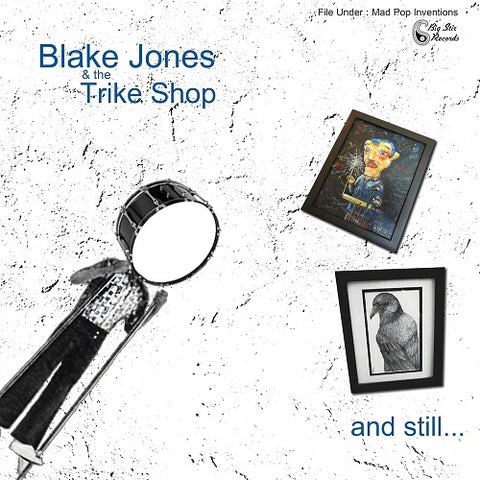 Blake Jones & The Trike Shop And Still New CD