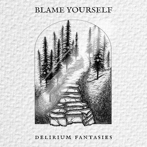Blame Yourself Delirium Fantasies New CD Presale
