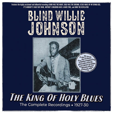 Blind Willie Johnson The King Of Holy Blues The Complete Recordings 1927 30 CD