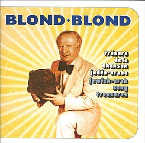 Blond Blond Tresors De La Chanson Kudeo Arabe New CD